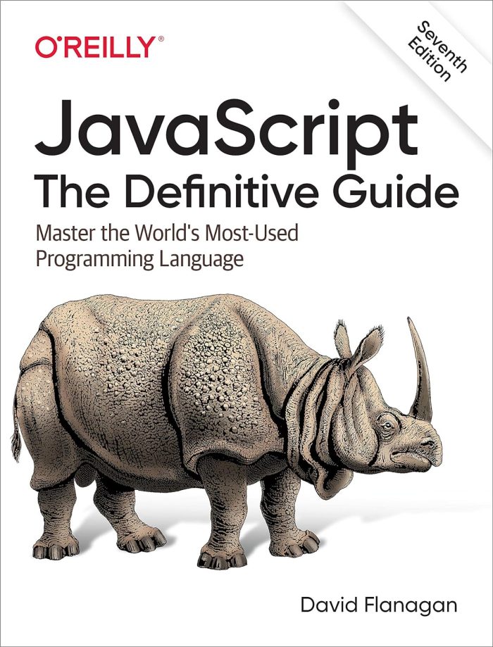 JavaScript: The Definitive Guide: Master the World's Most-Used Programming Language 7th Edition JavaScript: The Definitive Guide: Master the World's Most-Used Programming Language 7th Edition