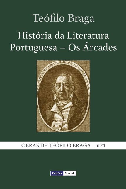Historia da Literatura Portuguesa - Os Arcades