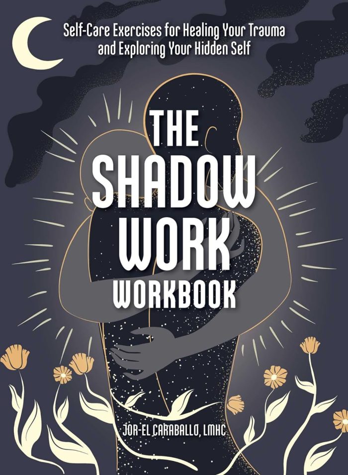 The Shadow Work Workbook The Shadow Work Workbook