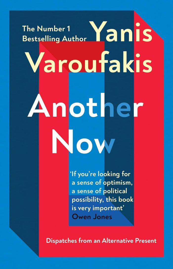 Another Now: Dispatches from an Alternative Present Another Now: Dispatches from an Alternative Present