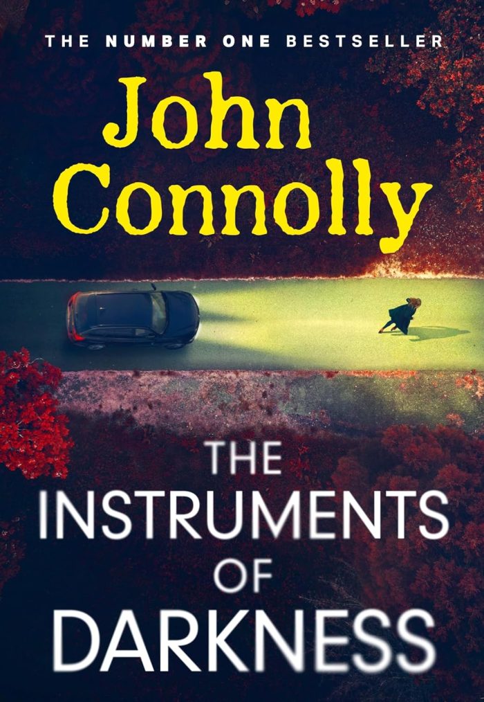 The Instruments of Darkness: A Charlie Parker Thriller The Instruments of Darkness: A Charlie Parker Thriller
