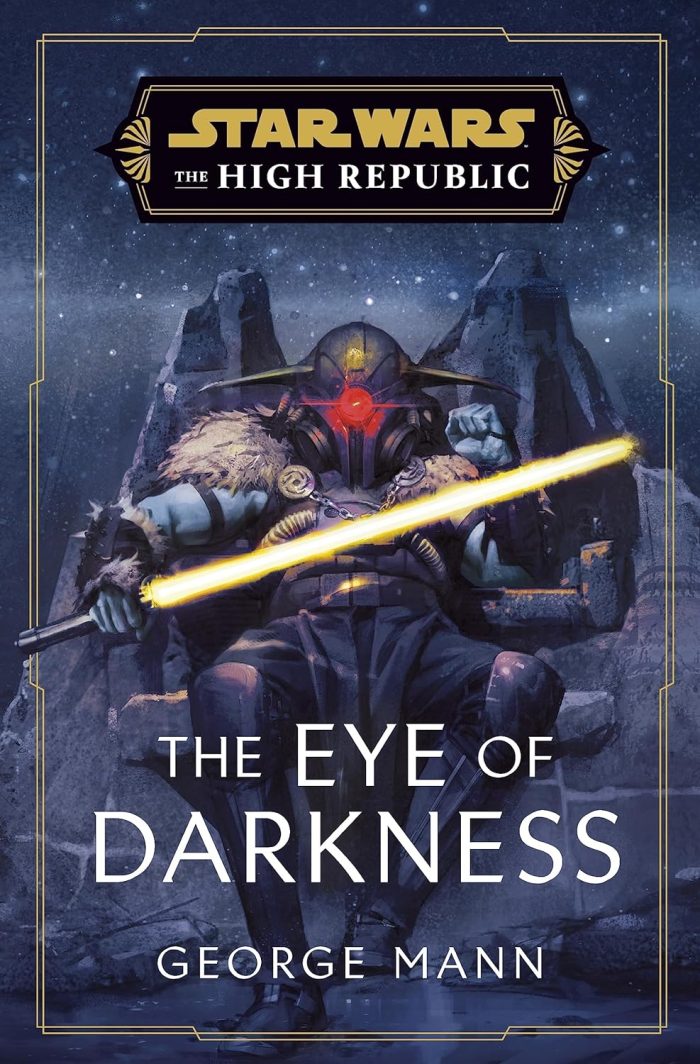 Star Wars: The Eye of Darkness The High Republic Star Wars: The Eye of Darkness The High Republic