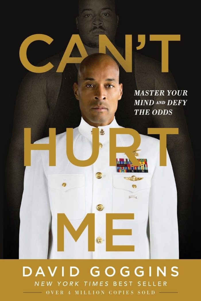 Can't Hurt Me: Master Your Mind and Defy the Odds Can't Hurt Me: Master Your Mind and Defy the Odds