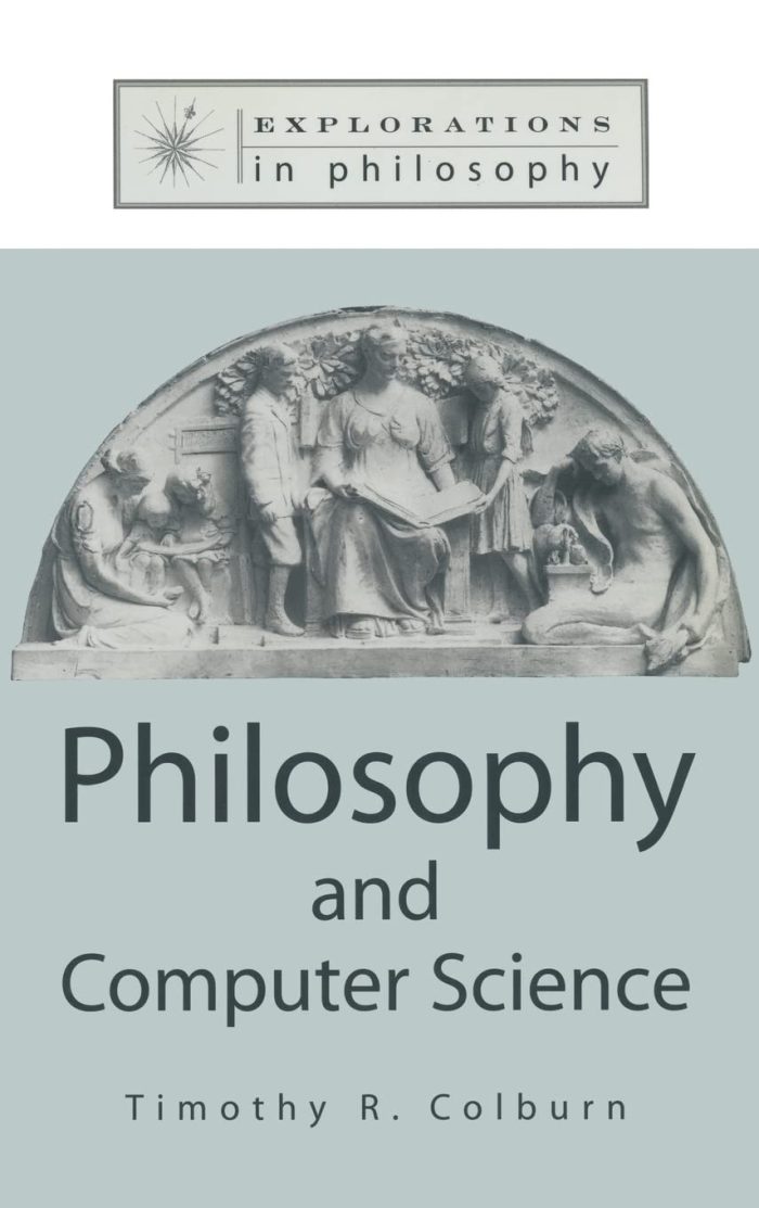 Philosophy and Computer Science Philosophy and Computer Science