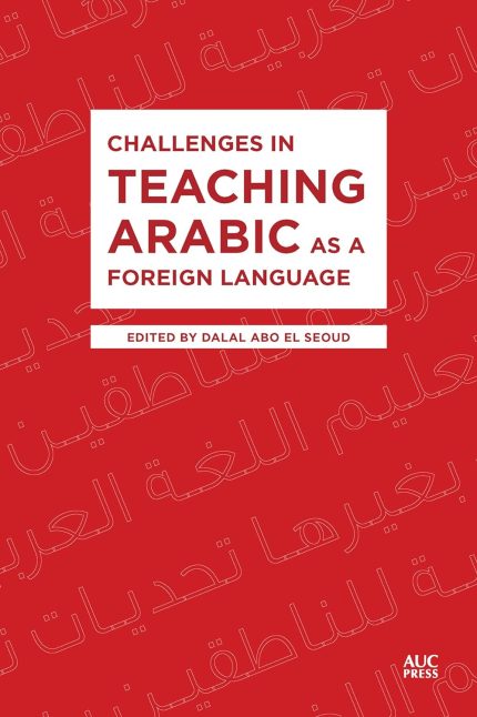 Challenges in Teaching Arabic as a Foreign Language