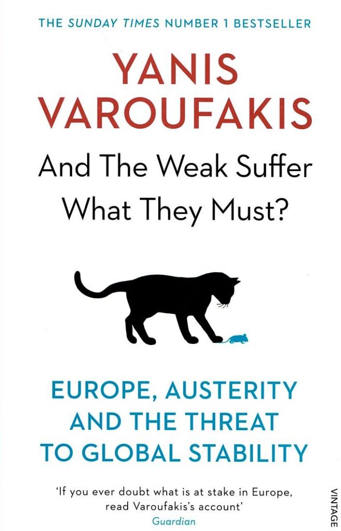 And the Weak Suffer What They Must?: Europe, Austerity and the Threat to Global Stability And the Weak Suffer What They Must?: Europe, Austerity and the Threat to Global Stability