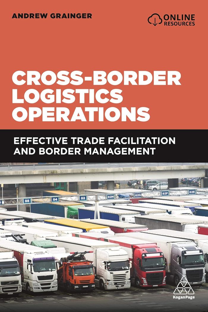 Cross-Border Logistics Operations: Effective Trade Facilitation and Border Management Cross-Border Logistics Operations: Effective Trade Facilitation and Border Management
