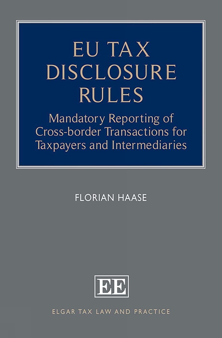 EU Tax Disclosure Rules: Mandatory Reporting of Cross-border Transactions for Taxpayers and Intermediaries