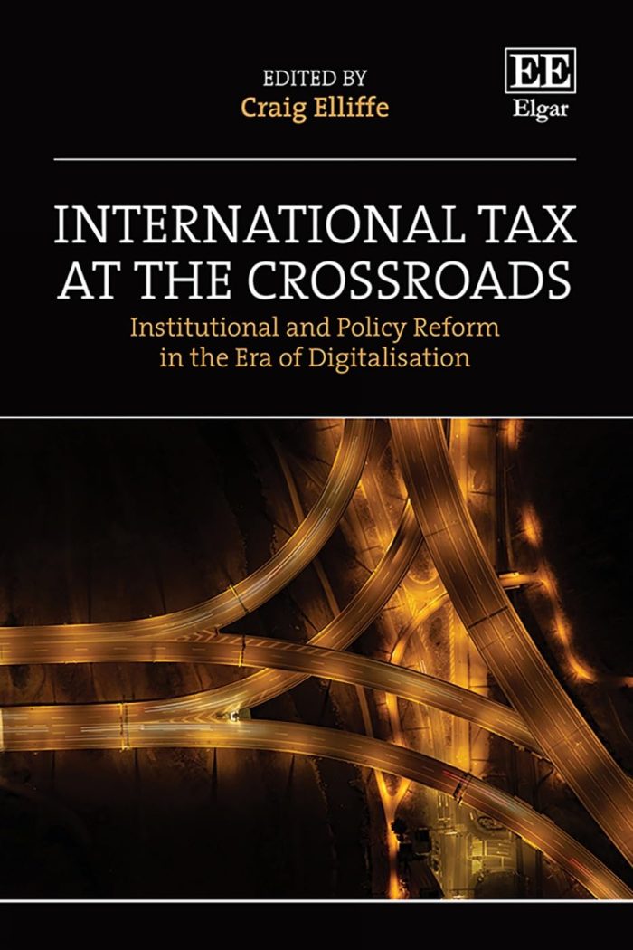International Tax at the Crossroads: Institutional and Policy Reform in the Era of Digitalisation International Tax at the Crossroads: Institutional and Policy Reform in the Era of Digitalisation