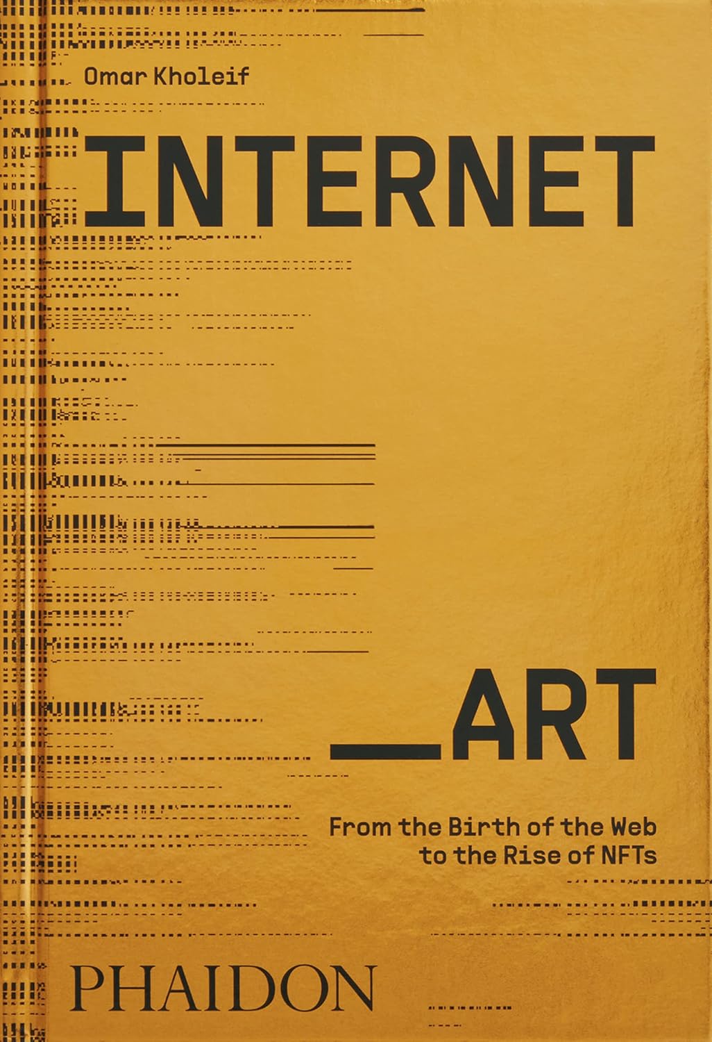Internet_Art From the Birth of the Web to the Rise of NFTs