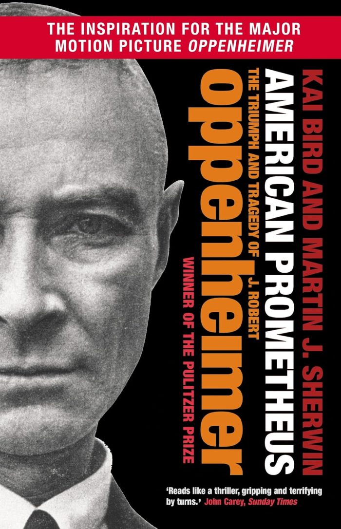 American Prometheus: The Triumph and Tragedy of J. Robert Oppenheimer American Prometheus: The Triumph and Tragedy of J. Robert Oppenheimer