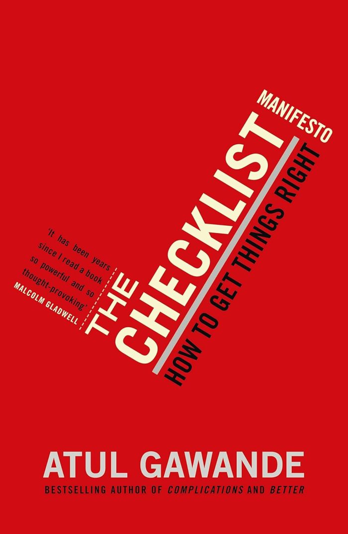 The Checklist Manifesto: How to Get Things Right The Checklist Manifesto: How to Get Things Right