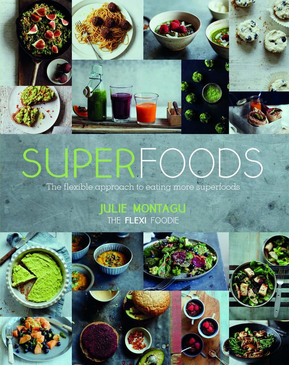 Superfoods The Flexible Approach To Eating More Superfoods