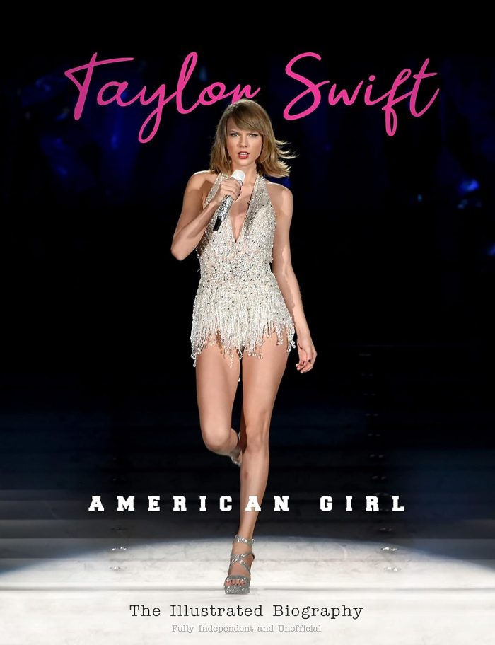 Taylor Swift American Girl - The Illustrated Biography Taylor Swift American Girl - The Illustrated Biography