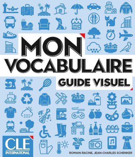 Mon vocabulaire Guide visuel Niveaux A1/B2