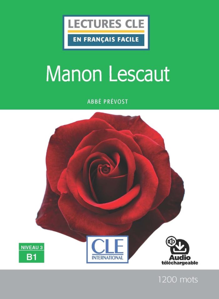 Manon Lescaut Niveau 3/B1 Livre + audio telechargeable Manon Lescaut Niveau 3/B1 Livre + audio telechargeable