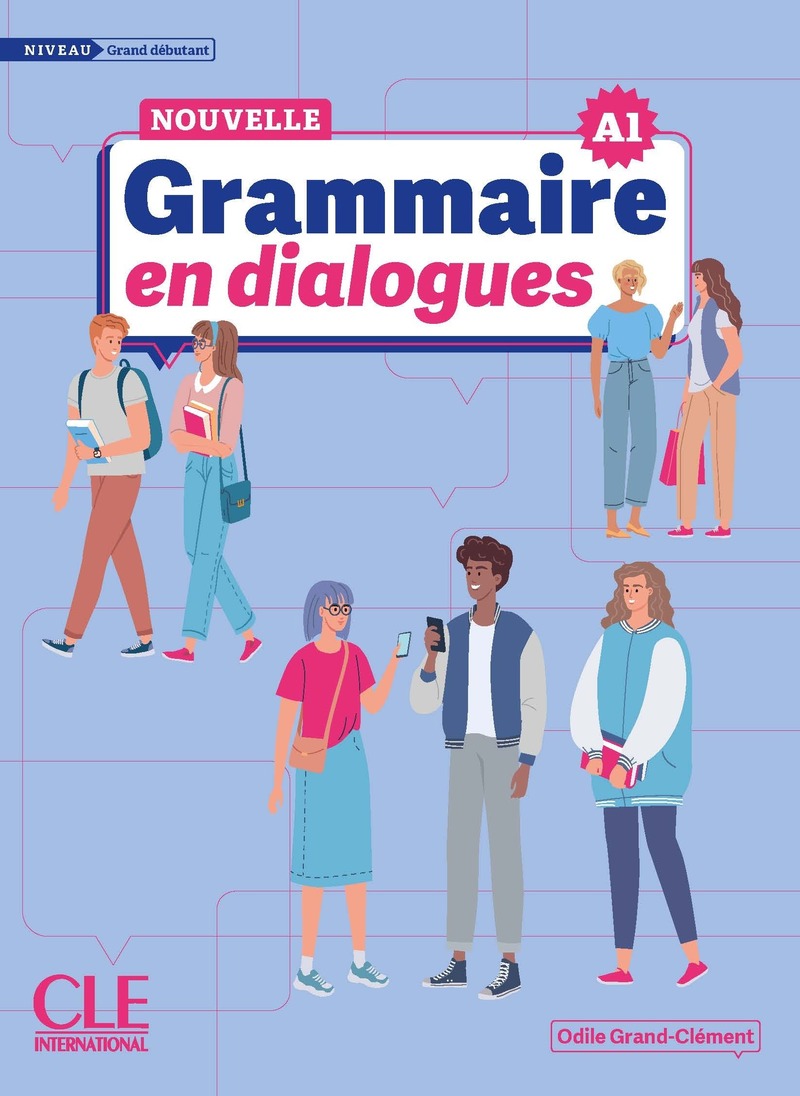 La Nouvelle Grammaire en dialogues - Niveau grand debutant A1 + Audio en ligne