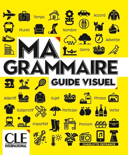 Ma grammaire Guide visuel Niveaux A1/B2