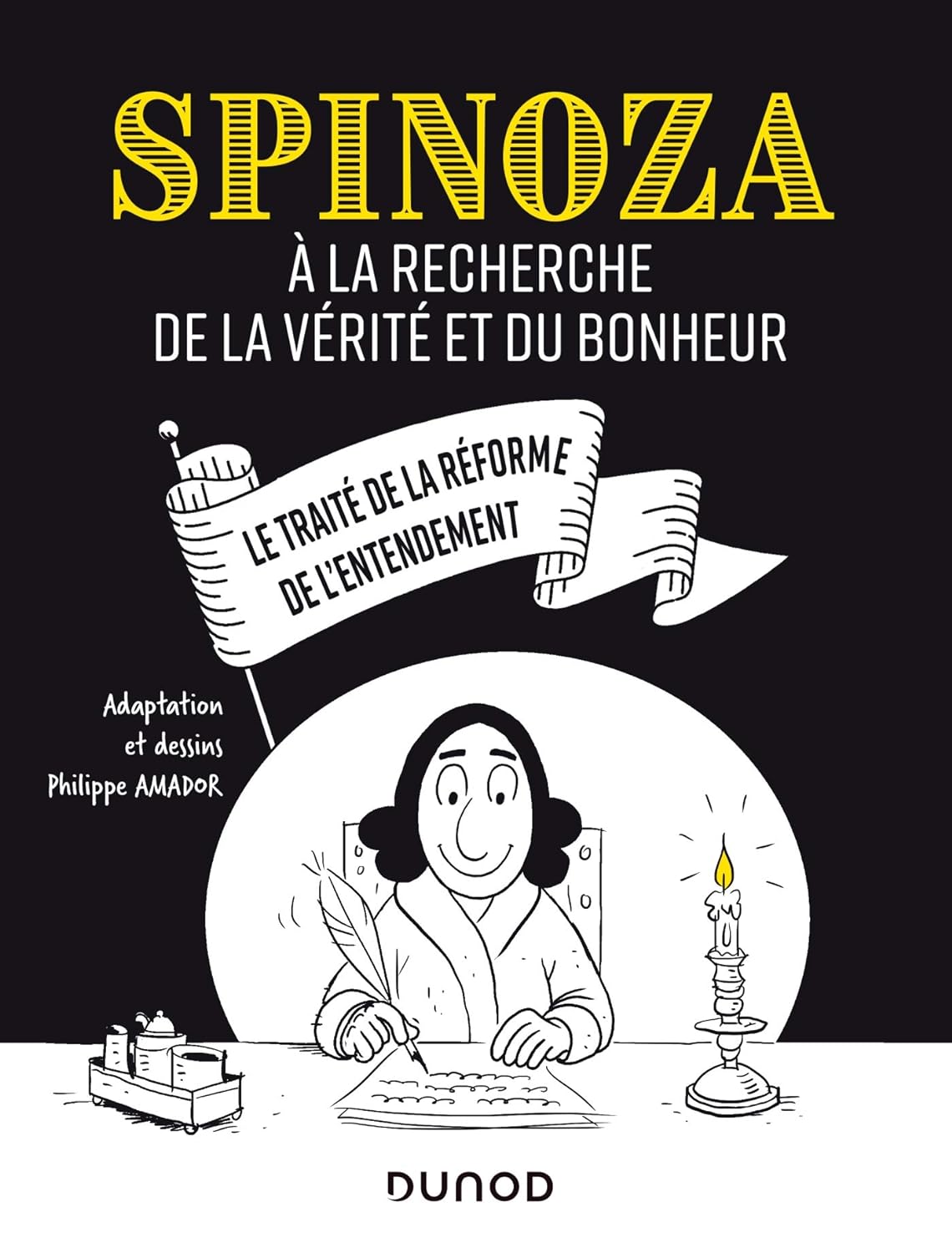 Spinoza A la rechereche de la verite et du bohneur