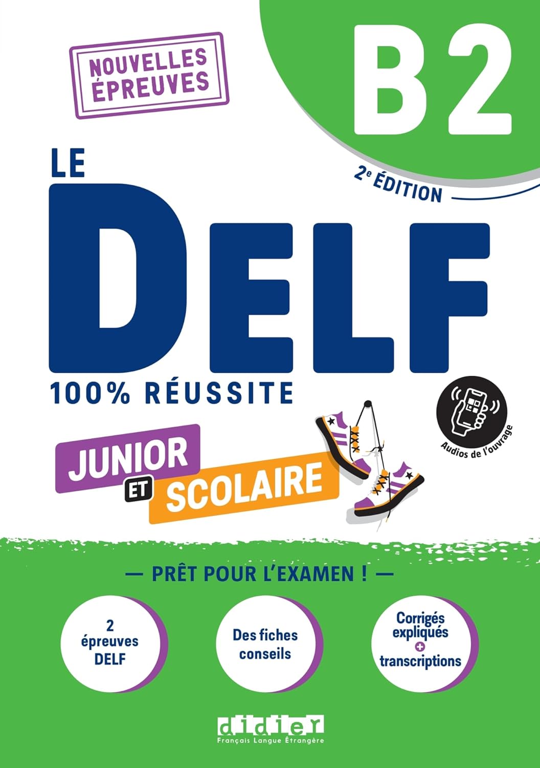 Le DELF B2 Junior et Scolaire 100% Reussite Livre + didierfle.app Nouvelles Epreuves