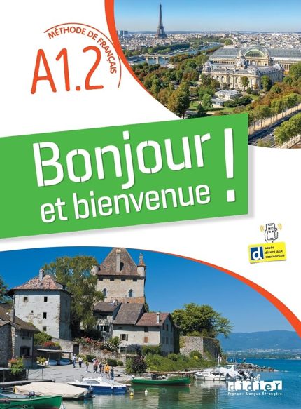 Bonjour et bienvenue A1.2 - tout en francais - Livre-cahier + didierfle.app