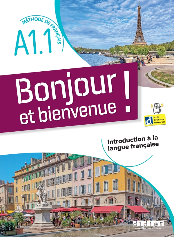 Bonjour et bienvenue A1.1 - tout en francais - Livre-cahier + didierfle.app