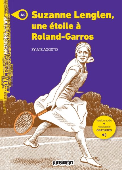 Suzanne Lenglen, une etoile a Roland Garros  A1 - Livre + Audio resources gratuites