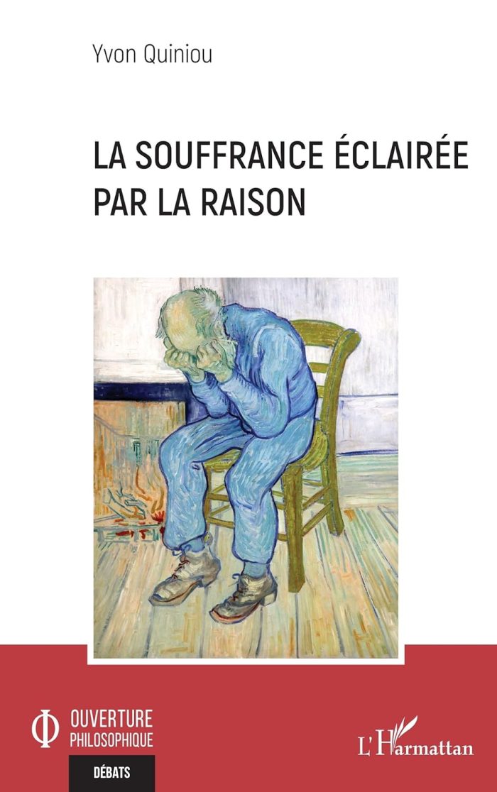 La souffrance eclairee par la raison La souffrance eclairee par la raison