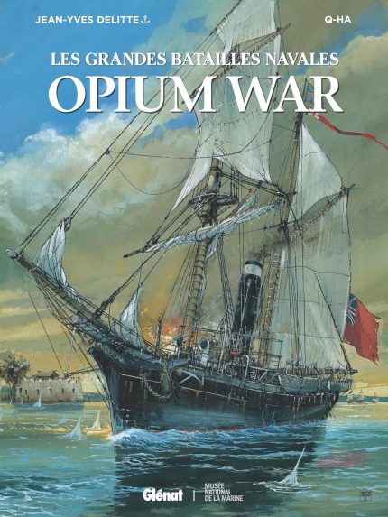 Les Grandes Batailles Navales: Opium War (hardcover)