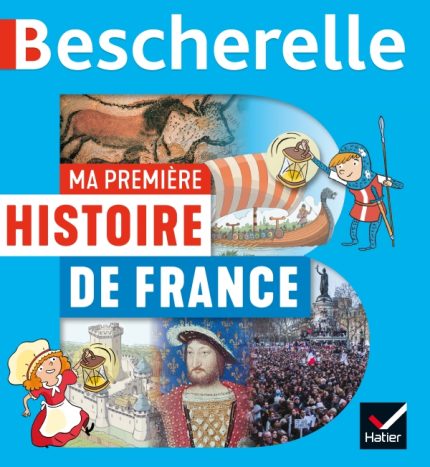 Bescherelle - Ma premiere histoire de France