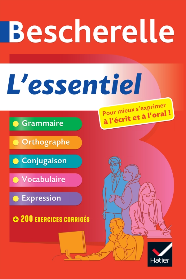 Bescherelle L'essentiel tout-en-un sur la langue francaise (grammaire, orthographe, conjugaison, expression)