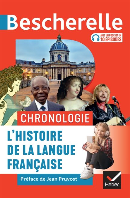 Bescherelle - Chronologie de l'histoire de la langue francaise