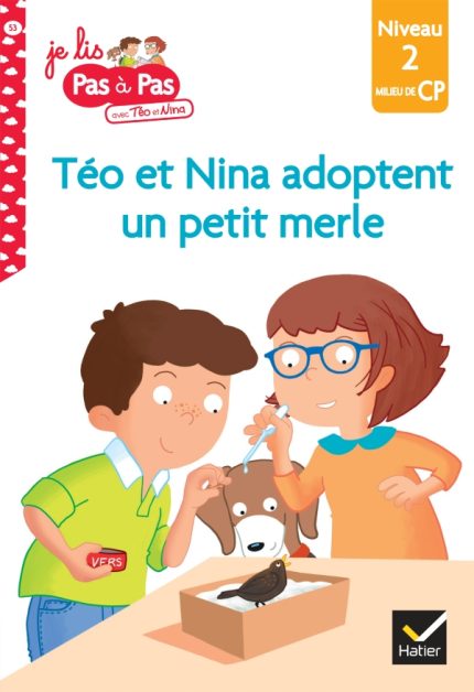Teo et Nina Milieu CP niveau 2 - Teo et Nina adoptent un petit merle