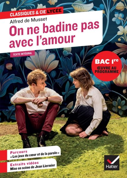 On ne badine pas avec l'amour (oeuvre au programme du Bac de francais 2025, 1re generale & techno)