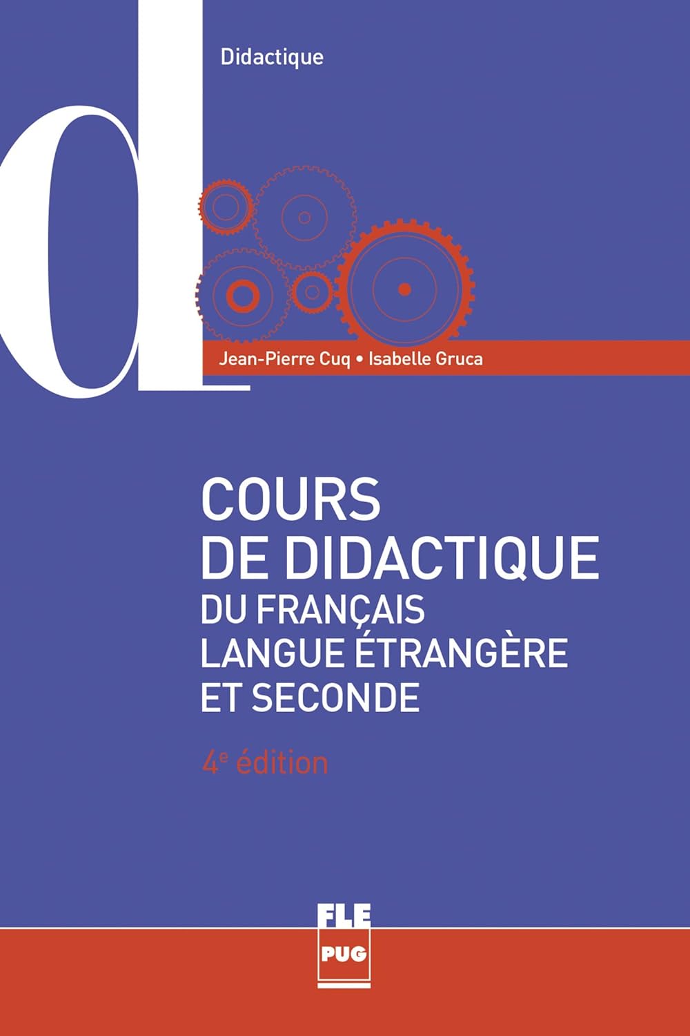 Cours de didactique du francais langue etrangere et seconde 4e edition