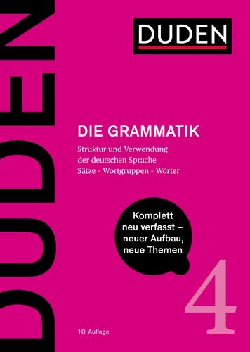 Duden 4 Die Grammatik - Struktur und Verwendung der deutschen Sprache. Satze - Wortgruppen - Worter