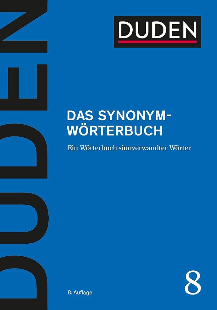 Duden 8 Das Synonymworterbuch - Treffend formulieren mit 300000 sinnverwandten Wortern