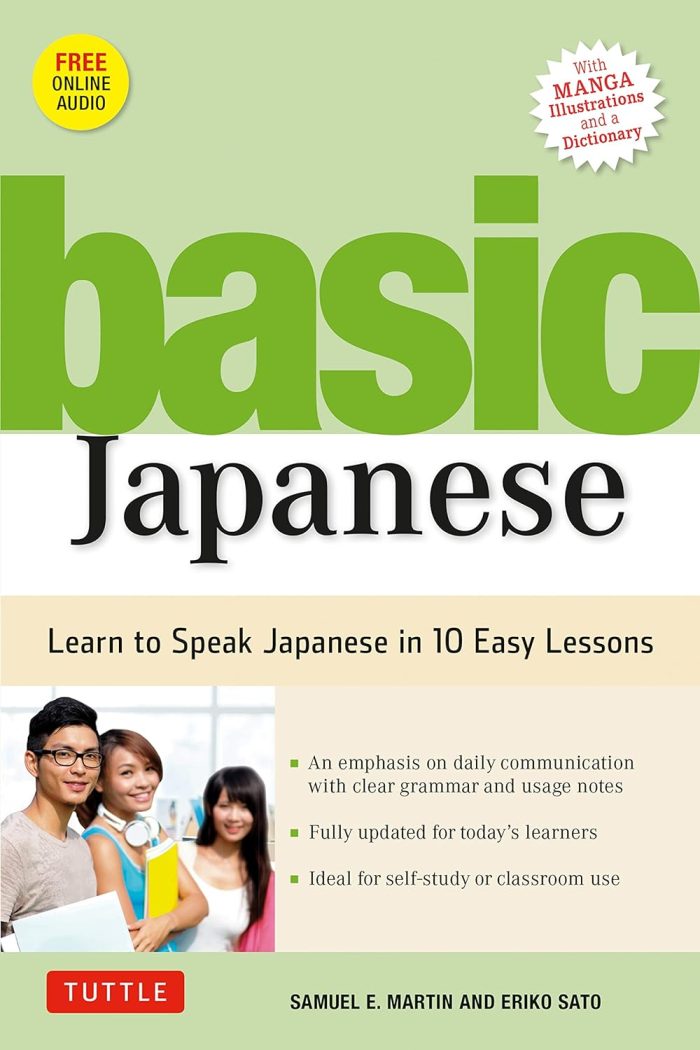 Basic Japanese: Learn to Speak Japanese in 10 Easy Lessons Basic Japanese: Learn to Speak Japanese in 10 Easy Lessons