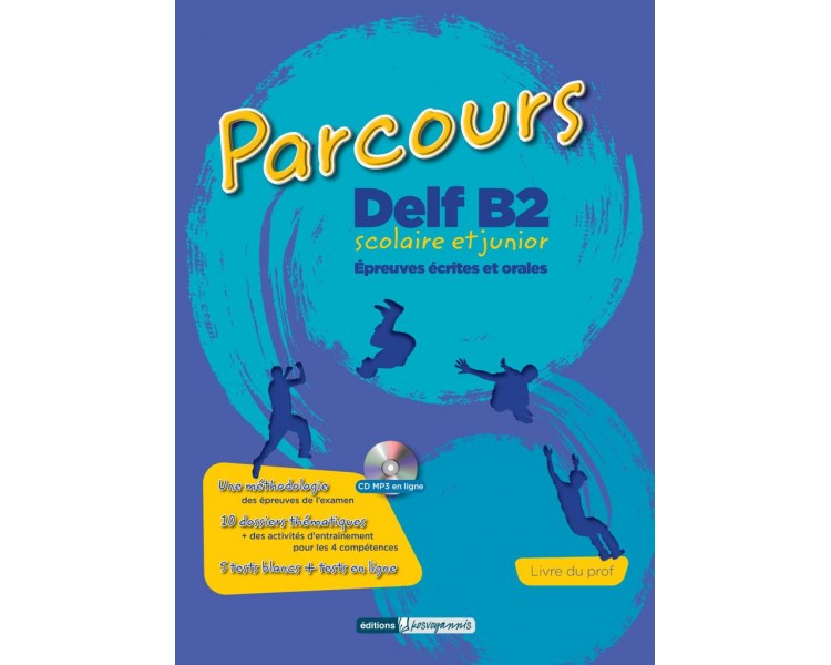 PARCOURS DELF B2 SCOLAIRE ET JUNIOR PROFESSEUR