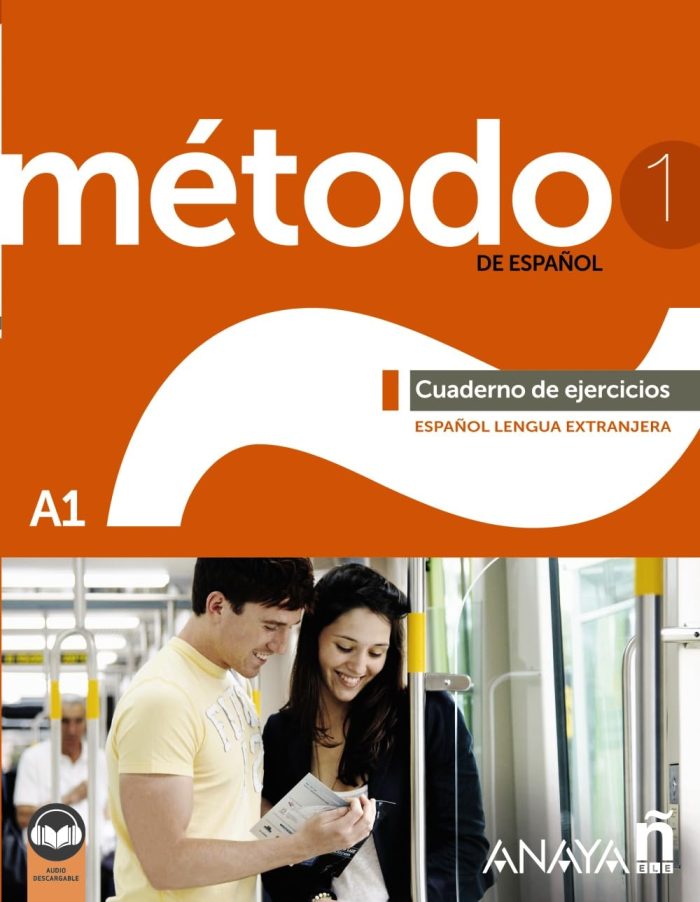 Metodo 1 de Espanol A1 Cuaderno de ejercicios + Audio descargable edicion 2023 Metodo 1 de Espanol A1 Cuaderno de ejercicios + Audio descargable edicion 2023