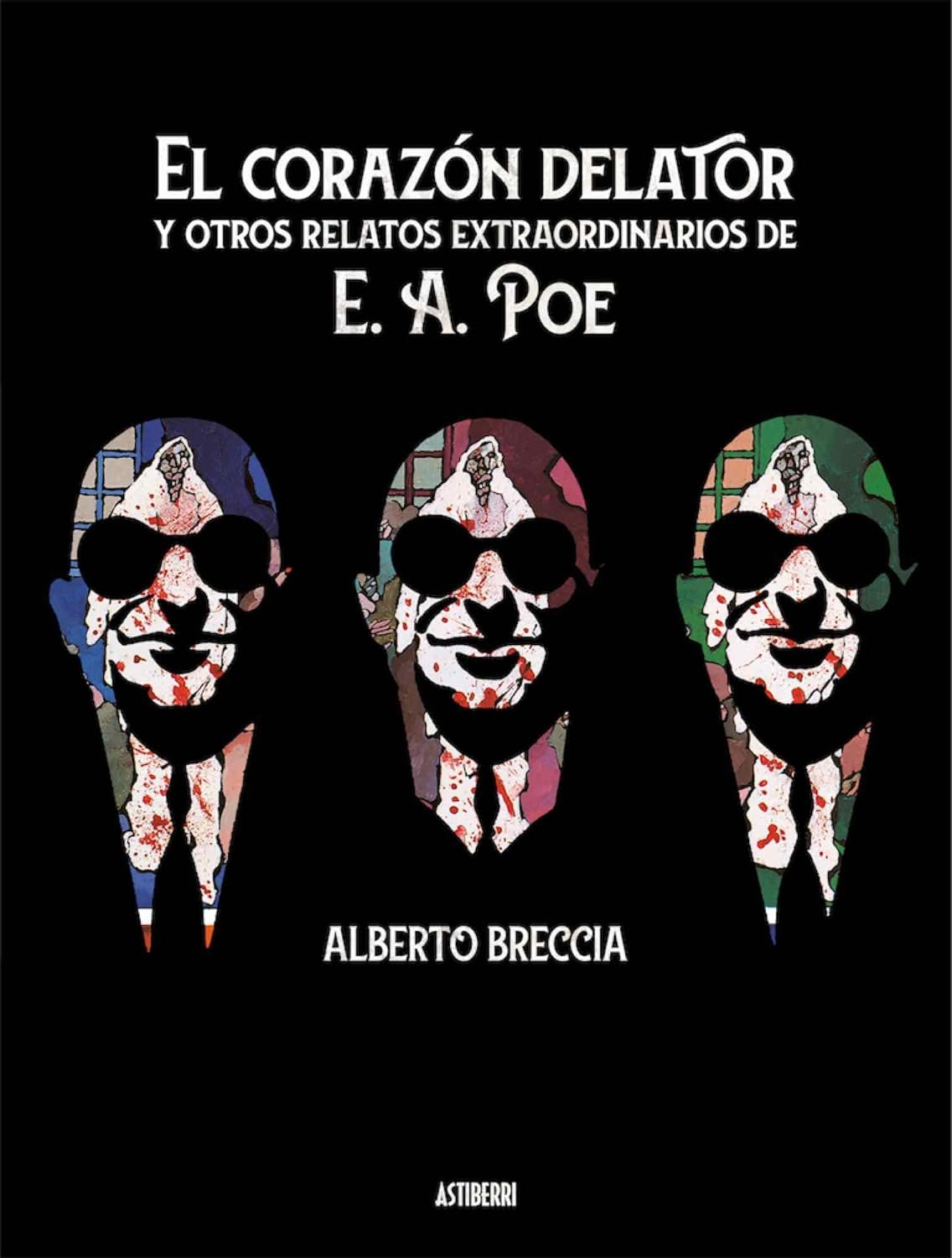 El corazon delator y otros relatos extraordinarios de E. A. Poe