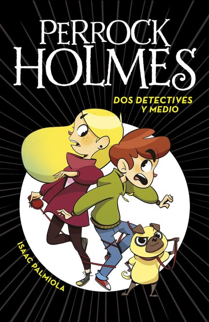 Perrock Holmes: Dos Detectives y Medio