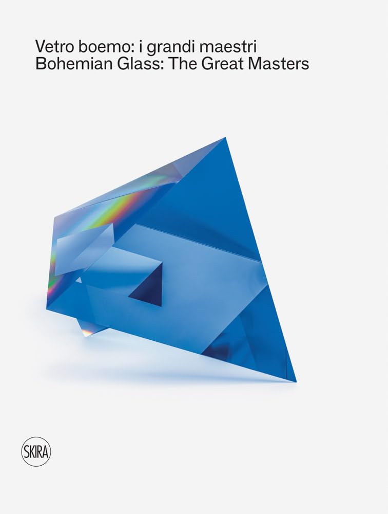 Vetro Boemo: I Grandi Maestri / Bohemian Glass: The Great Masters