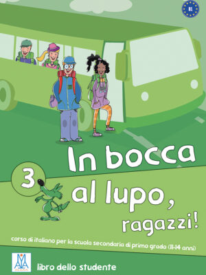 In bocca al lupo, ragazzi! 3 libro studente + audio online