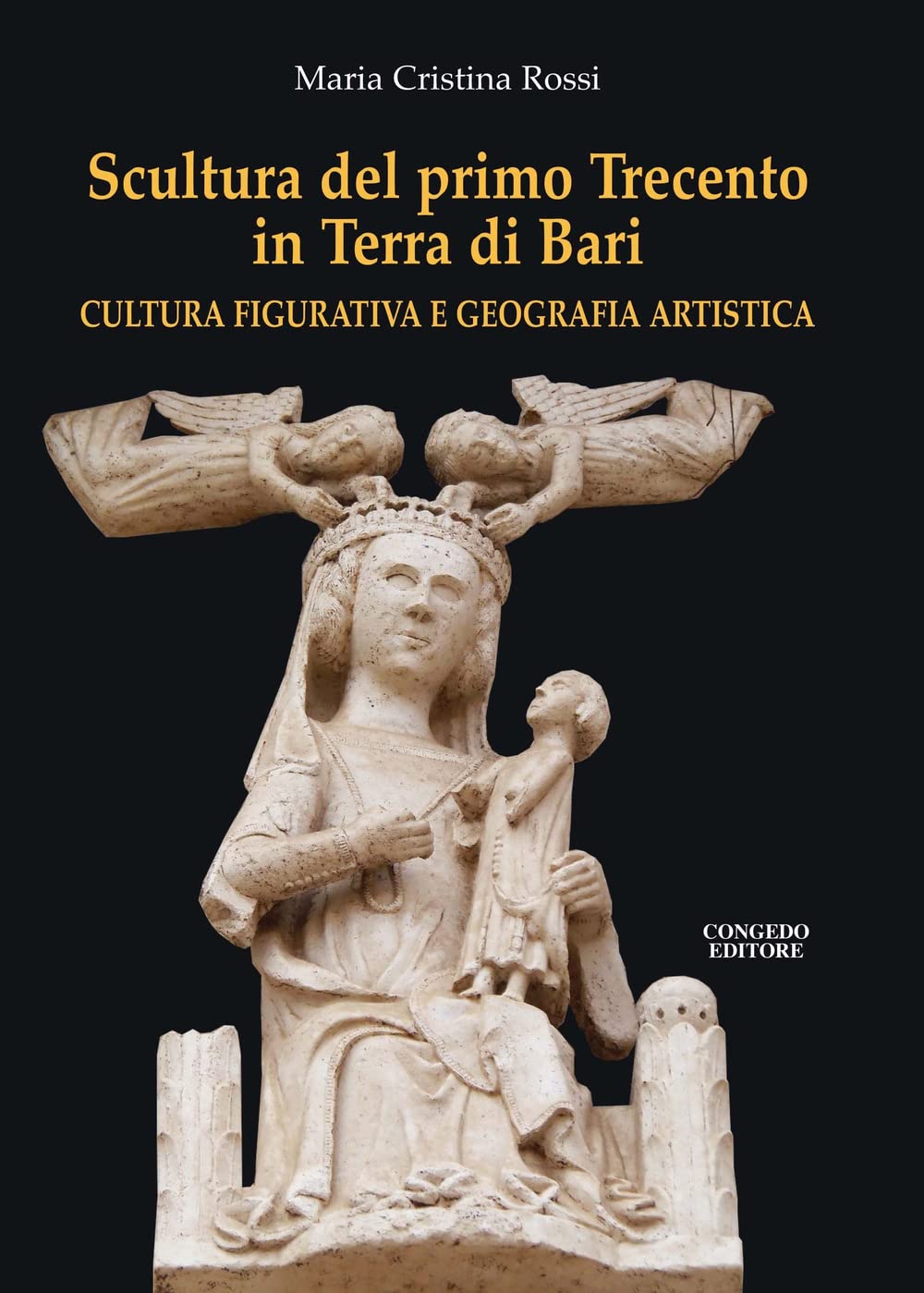 Scultura del primo Trecento in Terra di Bari Cultura figurativa e geografia artistica