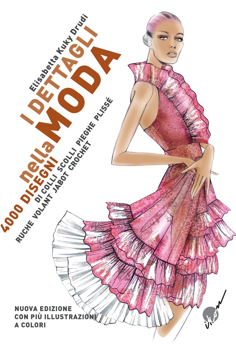 I Dettagli nella Moda. 4000 Disegni di Colli e Scolli, Pieghe, Plisse, Ruche, Volant, Jabot, Crochet