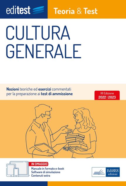 EdiTEST Cultura Generale: Nozioni teoriche ed esercizi commentati per la preparazione ai test di ammissione