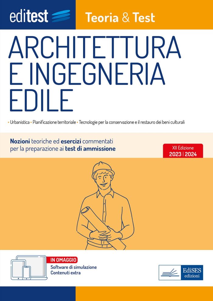 EdiTEST Architettura e ingegneria edile: Nozioni Teoriche ed Esercizi Commentati per la Preparazione ai Test di Accesso con Software di Simulazione EdiTEST Architettura e ingegneria edile: Nozioni Teoriche ed Esercizi Commentati per la Preparazione ai Test di Accesso con Software di Simulazione