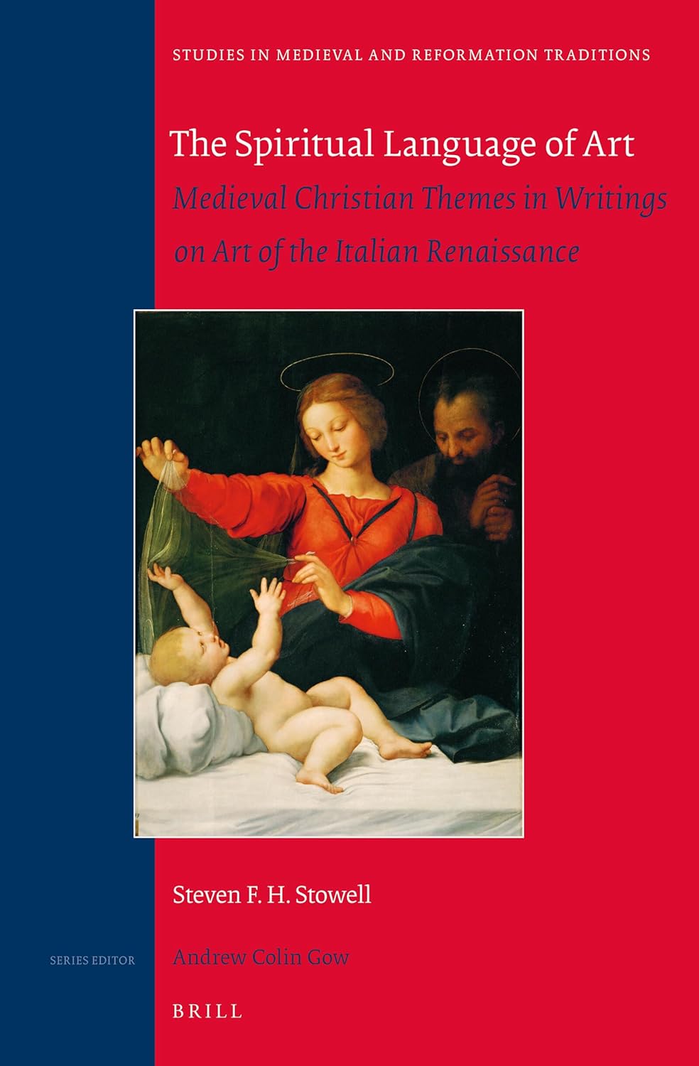 The Spiritual Language of Art: Medieval Christian Themes in Writings on Art of the Italian Renaissance