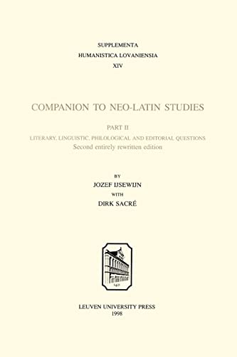 Companion to Neo-Latin Studies: Literary, Linguistic, Philological and Editorial Questions